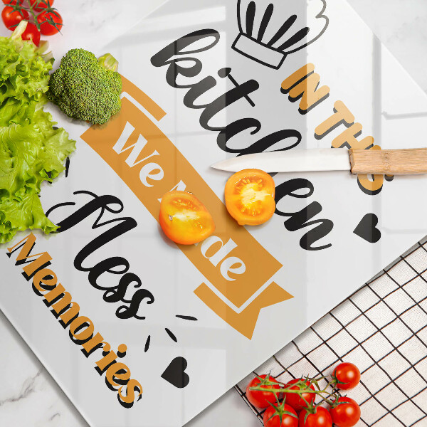 Tagliere in vetro temperato In this kitchen we made mess and memories